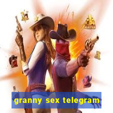 granny sex telegram